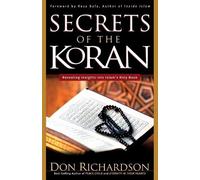 Don Richardson Reza Safa The Secrets of the Koran (Tascabile)