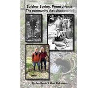 Don Rickerson J Sulphur Spring, Pennyslvania -The Community that Dis (Tascabile)
