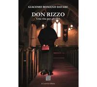 Don Rizzo. Una vita per gli altri