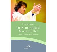 Don Roberto Malgesini. Non c'è inizio senza perdono - Karaci Zef