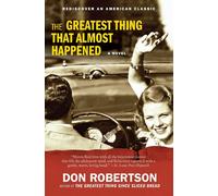Don Robertson The Greatest Thing That Almost Happened (Tascabile)