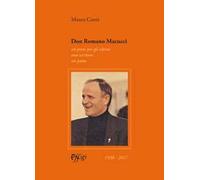 Don Romano Macucci. Un prete per gli ultimi, uno scrittore, un poeta