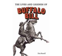 Don Russell The Lives and Legends of Buffalo Bill (Tascabile)