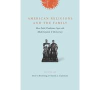 Don S. Browning American Religions and the Family (Copertina rigida)