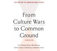 Don S. Browning From Culture Wars to Common Ground, Second Edition (Tascabile)