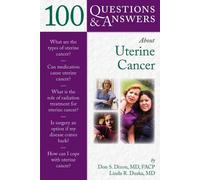 Don S. Dizon Linda R. Dus 100 Questions & Answers About Uterine Canc (Tascabile)