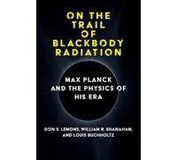 Don S. Lemons William R. Shan On the Trail of Blackbody Radia (Copertina rigida)