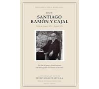 Don Santiago Ramón y Cajal: Documents for a Biography