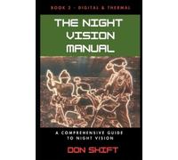 Don Shift The Night Vision Manual (Tascabile) Night Vision Manuals