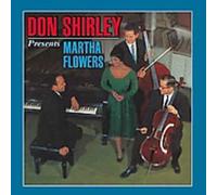 Don Shirley Presents Martha Flowers