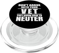 Don’t Argue with Vet Know How to Neuter Veterinarian PopSockets PopGrip per MagSafe