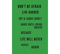 DON’T BE AFRAID LIVE HERDER: Motivational, Gratitude & Joy Journal, Positive Thinking Notebook, Creative Writing Journal