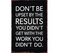 Don’t Be Upset By Results Black White Tin Sign Classroom 8 X 12 in