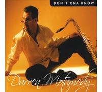 Don T Cha Know!