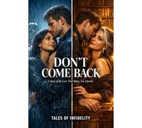 Don’t Come Back: A Story of the Love That Ruins You Quietly