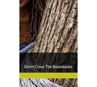 Don’t Cross The Boundaries