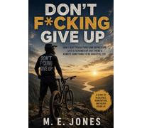 Don’t F*cking Give Up