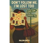 Don’t Follow Me, I’m Lost Too