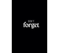don;t forget notebook: notebook journal - daily notes - educational notes - enhance your time management