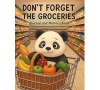 Don’t Forget the Groceries: Journal and Memory Bank: A fun and practical family grocery planner with monthly budget and memory pages