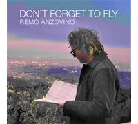 Audio Cd Remo Anzovino - Don'T Forget To Fly