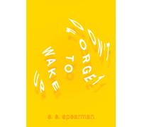 Don’t Forget to Wake Up