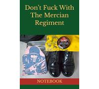 Don’t Fuck With The Mercian Regiment: NOTEBOOK army gifts