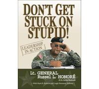 Don t Get Stuck on Stupid!: Leadership in Action