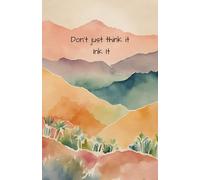 Don’t Just Think It, Ink It: A Vision Board Book