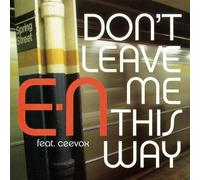 Don T Leave Me This Way