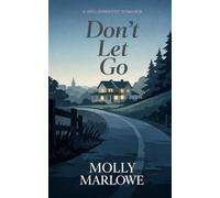 Don’t Let Go: A Hollowbrook Romance