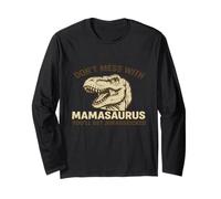 Don’t Mess with Mamasaurus - Funny Dino Mom Maglia a Manica