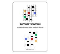 Don’t Miss the Pattern: Visual Perception and Spatial Awareness Exercises