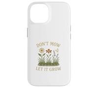 Don’t Mow Let It Grow No Mow May Native Plants Wildflowers Custodia per iPhone 14