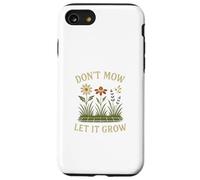 Don’t Mow Let It Grow No Mow May Native Plants Wildflowers Custodia per iPhone SE (2020) / 7/8