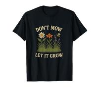 Don’t Mow Let It Grow No Mow May Native Plants Wildflowers Maglietta