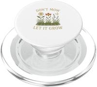 Don’t Mow Let It Grow No Mow May Native Plants Wildflowers PopSockets PopGrip per MagSafe