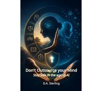 Don’t Outsource Your Mind