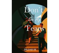Don’t See My Tears: A Journey Through Pain and Hope