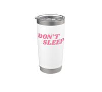 DON’T SLEEP Bicchiere termico in acciaio inox doppia parete