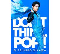DON’T THINK, POP!! [初回限定盤] [CD + DVD + Photobook]