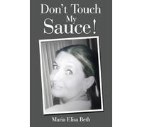 Don’t Touch My Sauce!