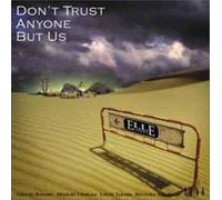 DON’T TRUST ANYONE BUT US