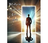 Don’t wait for life to give you a chance. Create one yourself: Inspirational, Motivational Plain Notebook With Strong Affirmation for Man, Blank Journal for Men, Diary, Daily Task manager
