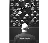 Don’t Worry, It’s Not about Hats