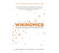 Don Tapscott Anthony D. Williams Wikinomics (Tascabile)