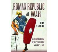 Don Taylor Roman Republic at War: A Compendium of Roman Battl (Copertina rigida)