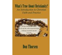 Don Thorsen What's True about Christianity? (Tascabile)