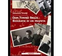 Don Tonino Bello. Biografia di un profeta. Con DVD