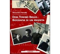 Don Tonino Bello. Biografia di un profeta. Con DVD